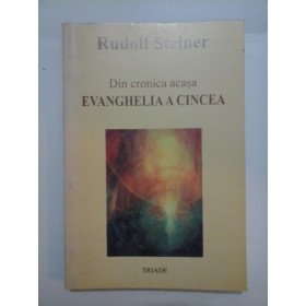  Din cronica acasa  EVANGHELIA  A  CINCEA - Rudolf Steiner